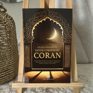Ce que vous devez savoir à propos du Coran