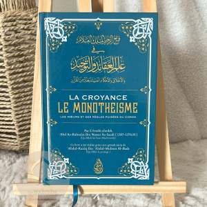 La croyance le monothéisme les mœurs et des règles puisées du Coran