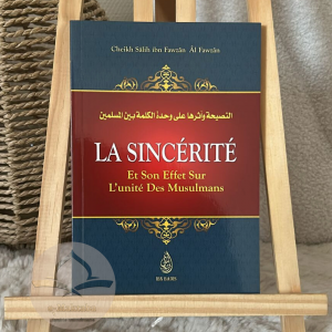 La sincérité et son effet sur l'unité des musulmans