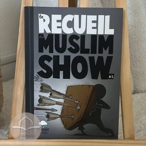 Le Recueil du muslim show #3