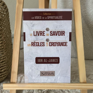 Le livre du savoir - Les règles de la croyance