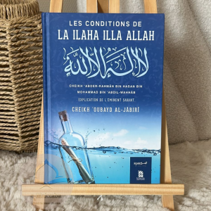 Les conditions de LA ILAHA ILLA LLAH