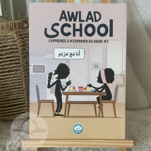 Awlad School : j’apprends à m’exprimer en arabe #3