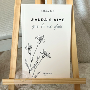 J’aurais aimé que tu me dises