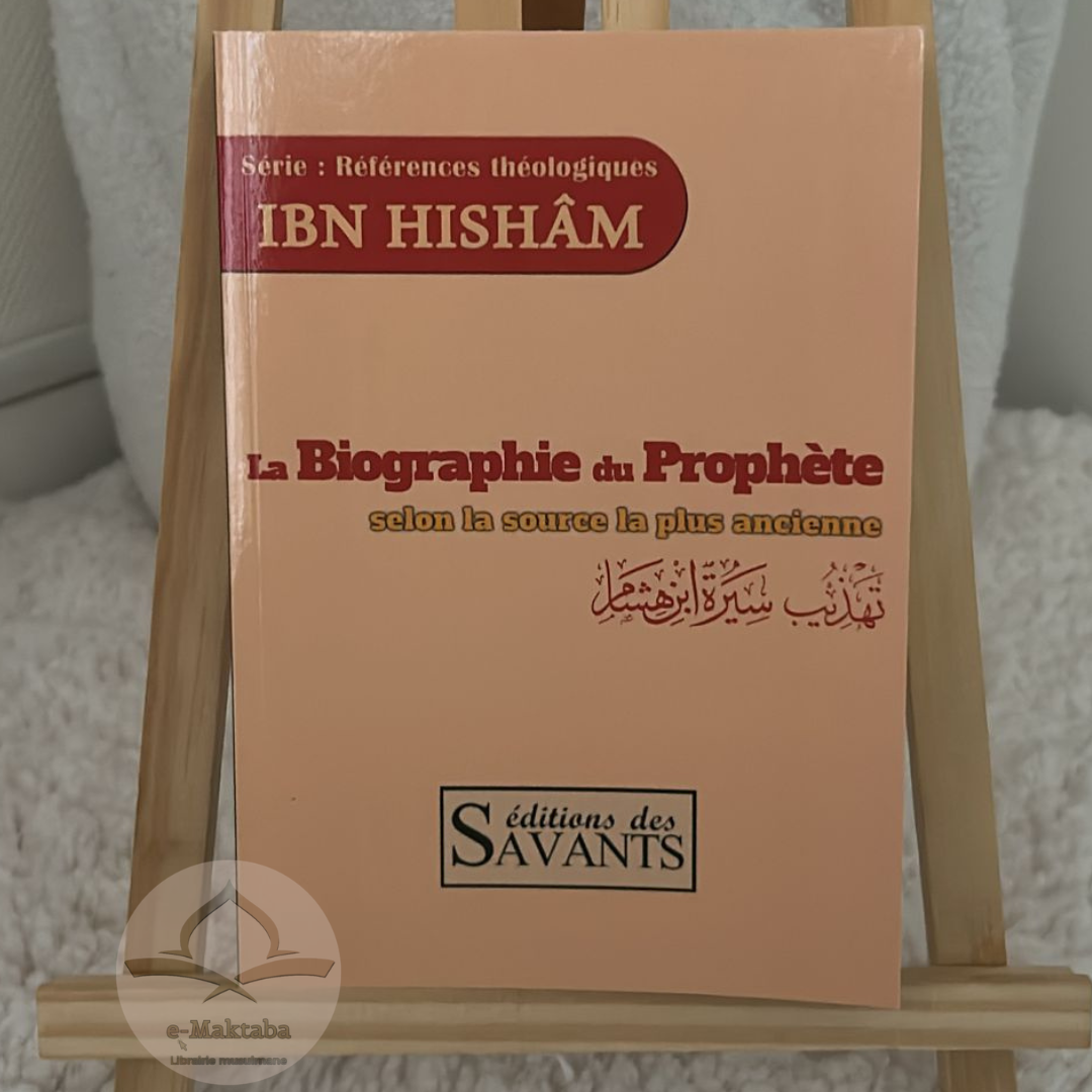 La biographie du Prophète selon la source la plus ancienne