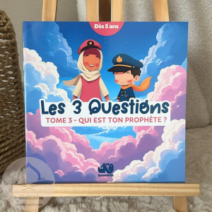Les 3 questions  Tome 3 : Qui est ton Prophète ?