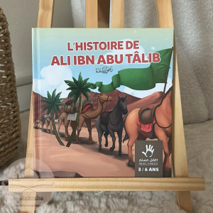 L’histoire de Ali Ibn Abu Tâlib  3/6 ans