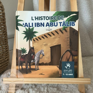 L’histoire de Ali Ibn Abu Tâlib 7/12 ans