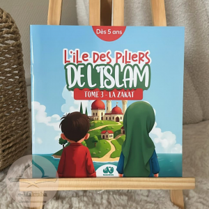 L'île des piliers de l'Islam Tome 3 : la Zakat