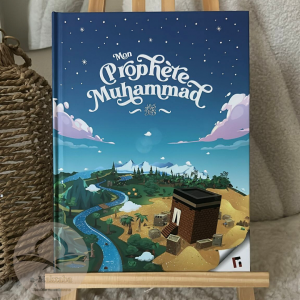 Mon Prophète Muhammed ﷺ