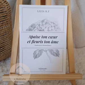 Apaise ton cœur et fleuris ton âme